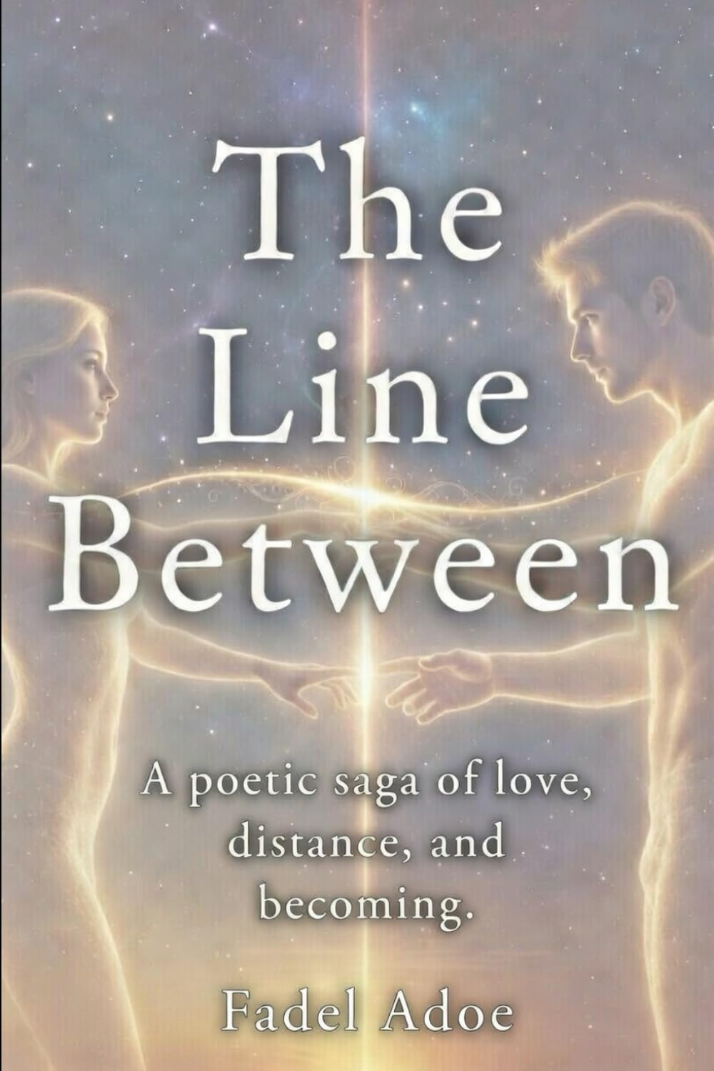 The Line Between: A Poetic Saga of Love, Distance, and Becoming
