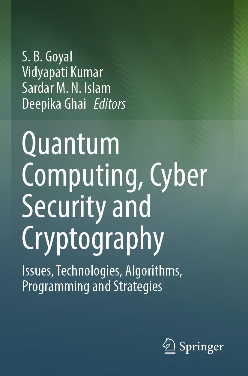 Quantum Computing, Cyber Security and Cryptography: Issues, Technologies, Algorithms, Programming and Strategies