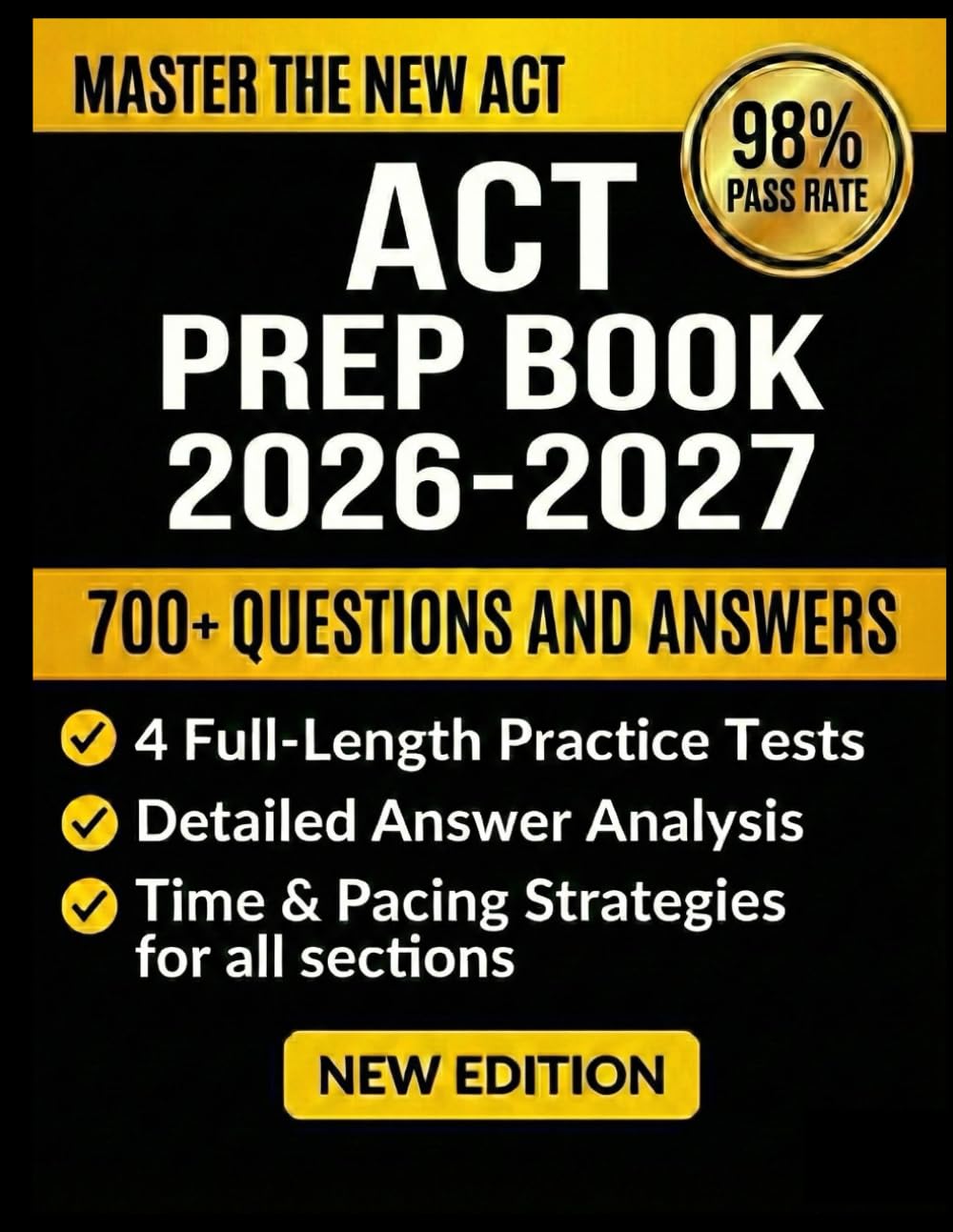 ACT PREP BOOK 2026-2027: Complete Strategies, 4 Full-Length Practice Tests, and Study Plans for Every Section