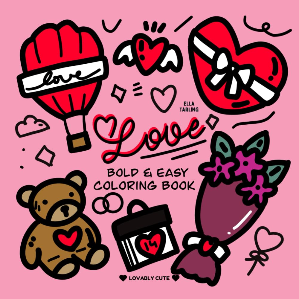 Lovably Cute Valentines Love Colouring Book: 40 Hygge-Inspired Designs to Bring Cozy Joy to Kids and Adults