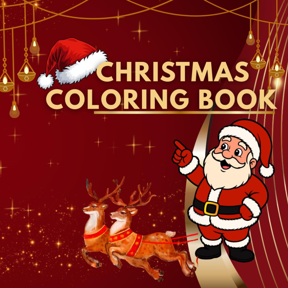 Christmas Coloring Book: A Fun and Festive Holiday Coloring Book with Christmas-Themed Designs for Relaxation and Creativity