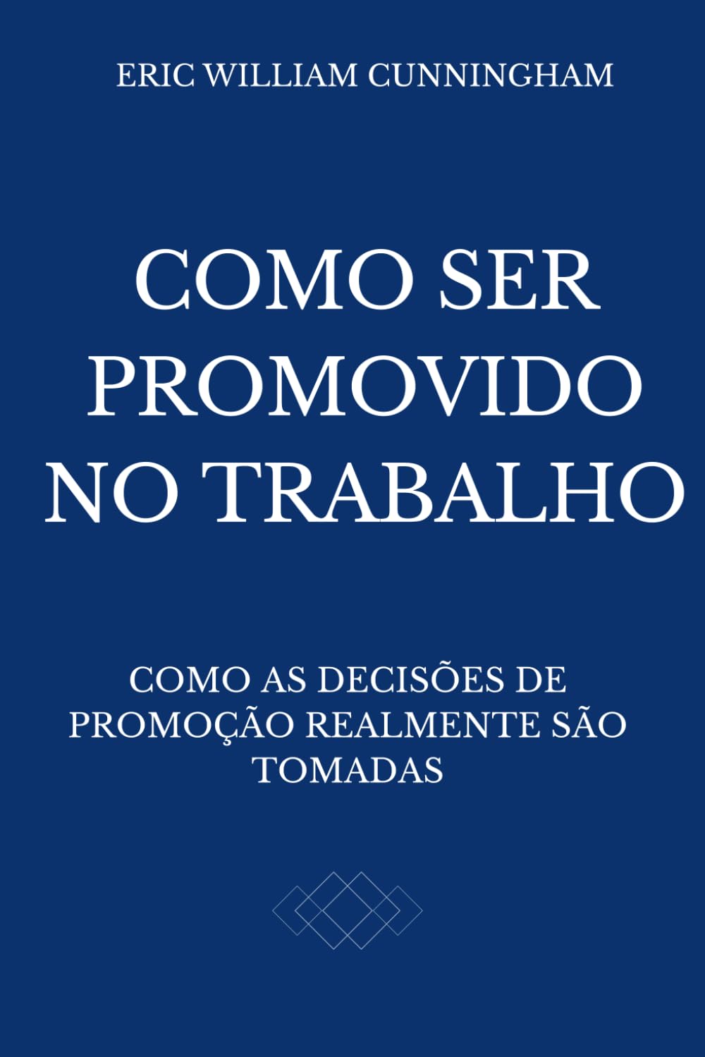 Como Ser Promovido no Trabalho: Como as decisões de promoção realmente são tomadas