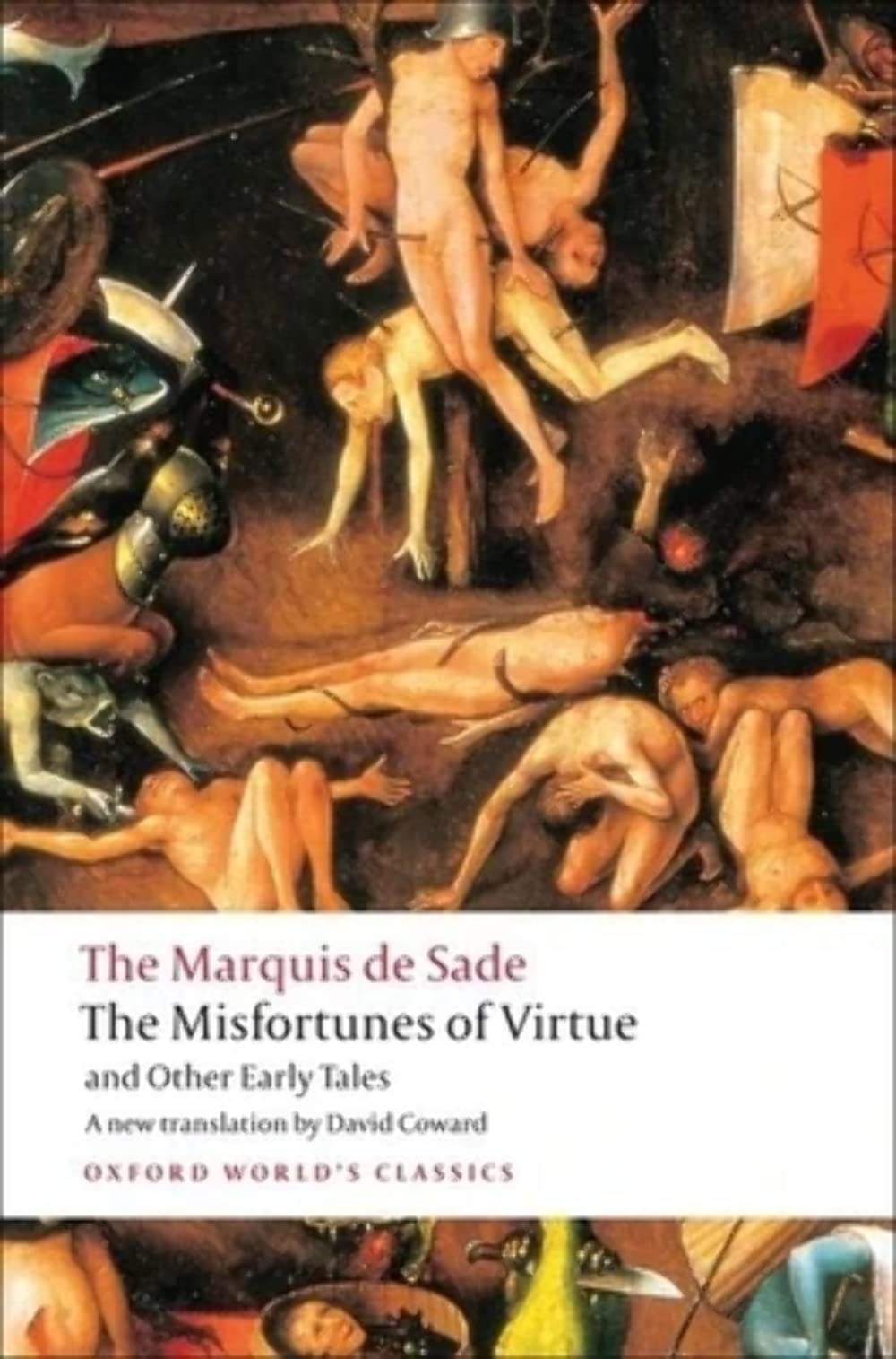 Amazon.com: The Misfortunes of Virtue and Other Early Tales (Oxford Worlds  Classics): 9780199540426: Sade, Marquis de, Coward, David: Books