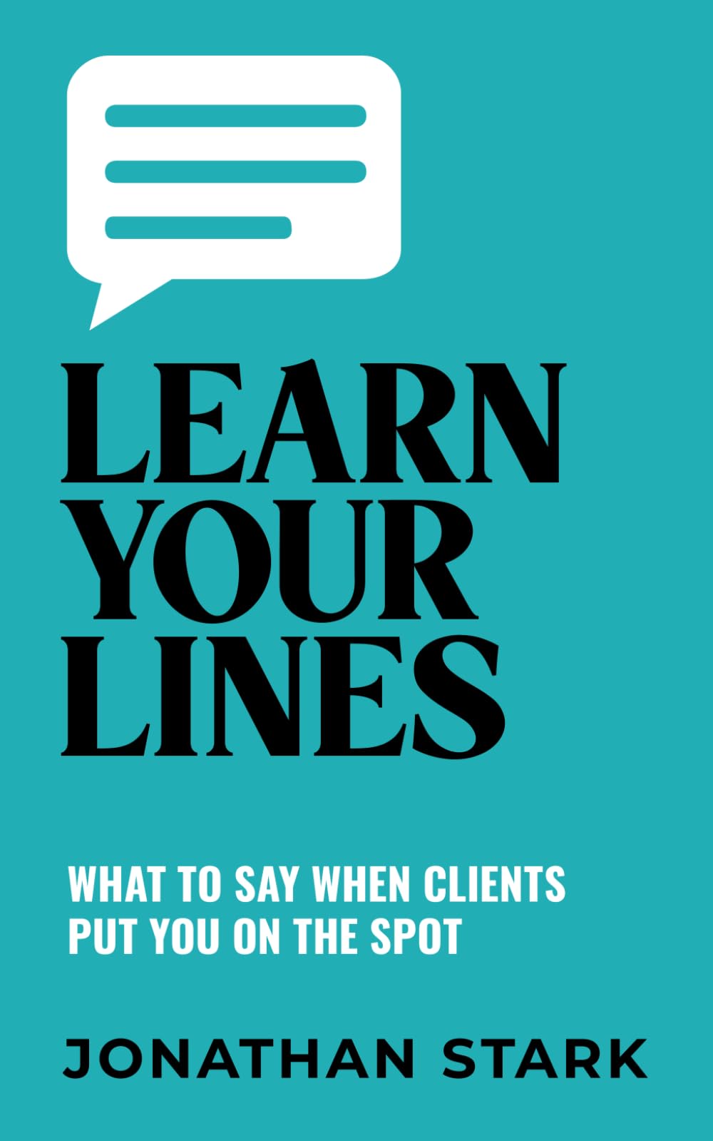 Learn Your Lines: What To Say When Your Clients Put You On The Spot