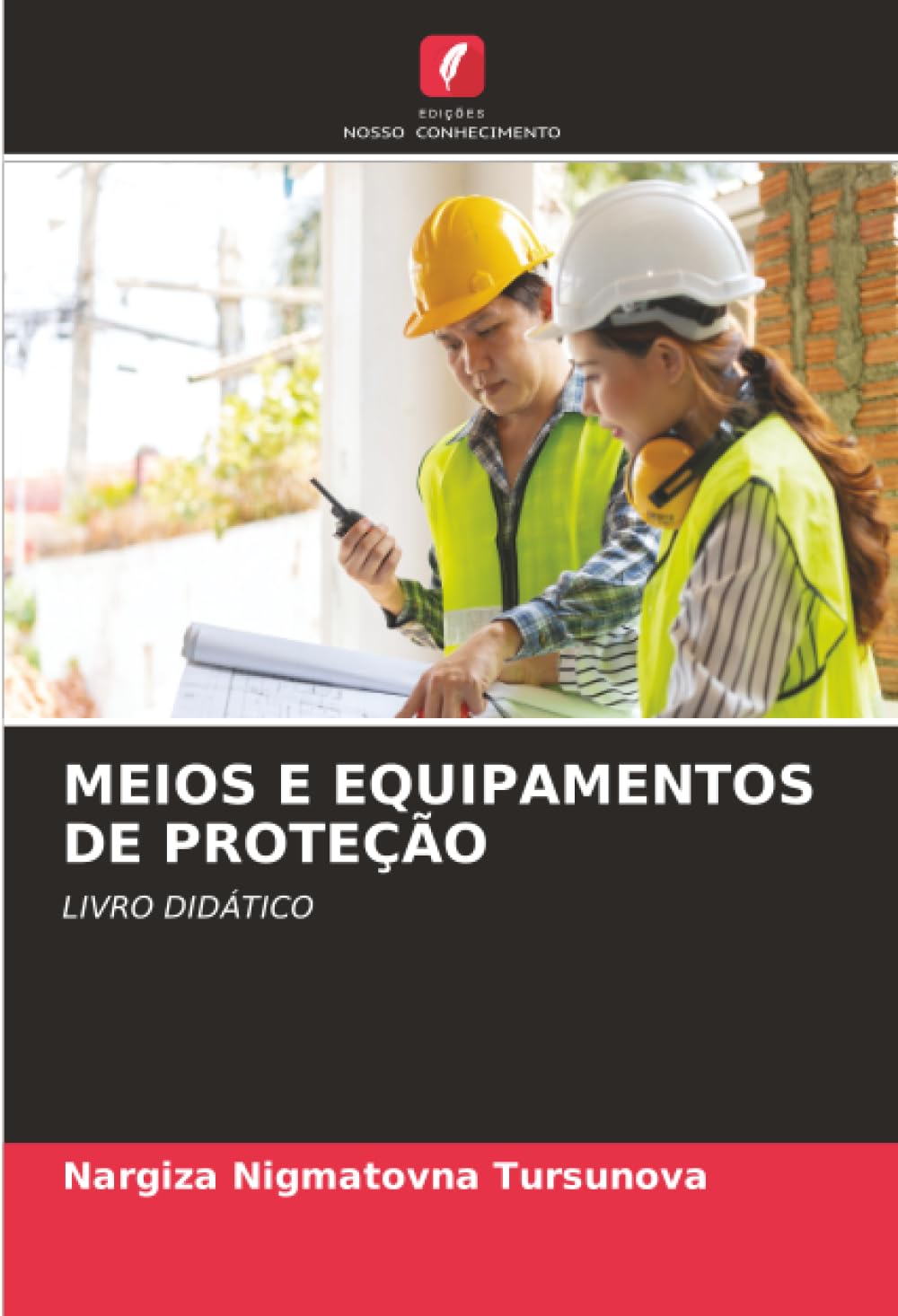 MEIOS E EQUIPAMENTOS DE PROTEÇÃO: LIVRO DIDÁTICO