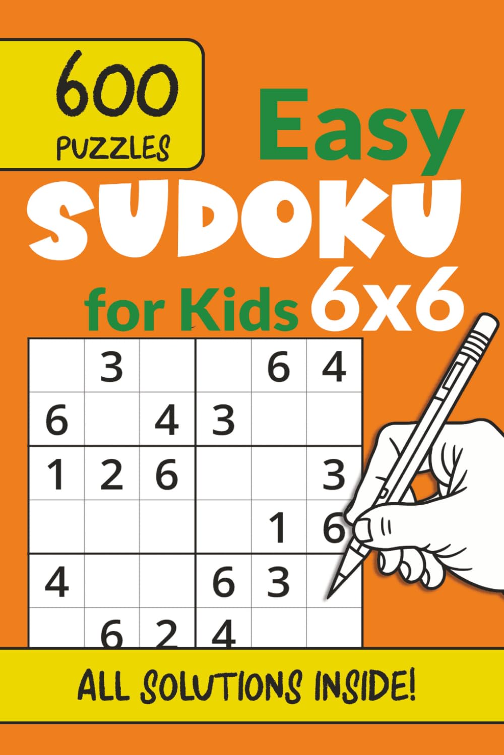 Easy Sudoku for Kids: Large Print 600 Easy 6x6 Sudoku Puzzles | Kids Sudoku Book | 6x9" Travel Size | All Solutions Inside Book