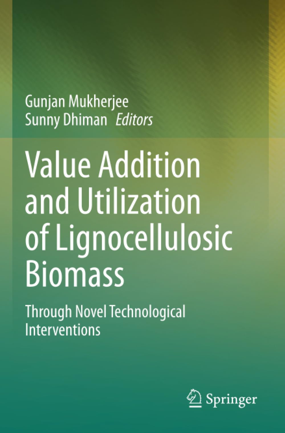 Value Addition and Utilization of Lignocellulosic Biomass: Through Novel Technological Interventions
