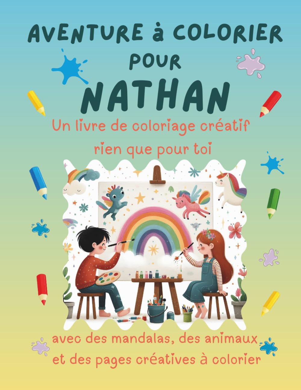 Aventure à colorier pour Nathan: Livre de coloriage personnalisé pour enfants créatifs avec animaux, nature, mandalas & pages interactives | 32 pages ... (Aventures de coloriage personnalisées)