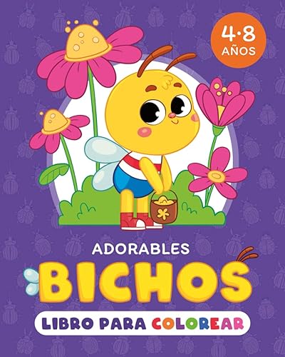 Adorables Bichos Libro para Colorear Insectos entrañables en 50 divertidos dibujos para niñas y niños de 4 a 8 años (Spanish Edition)