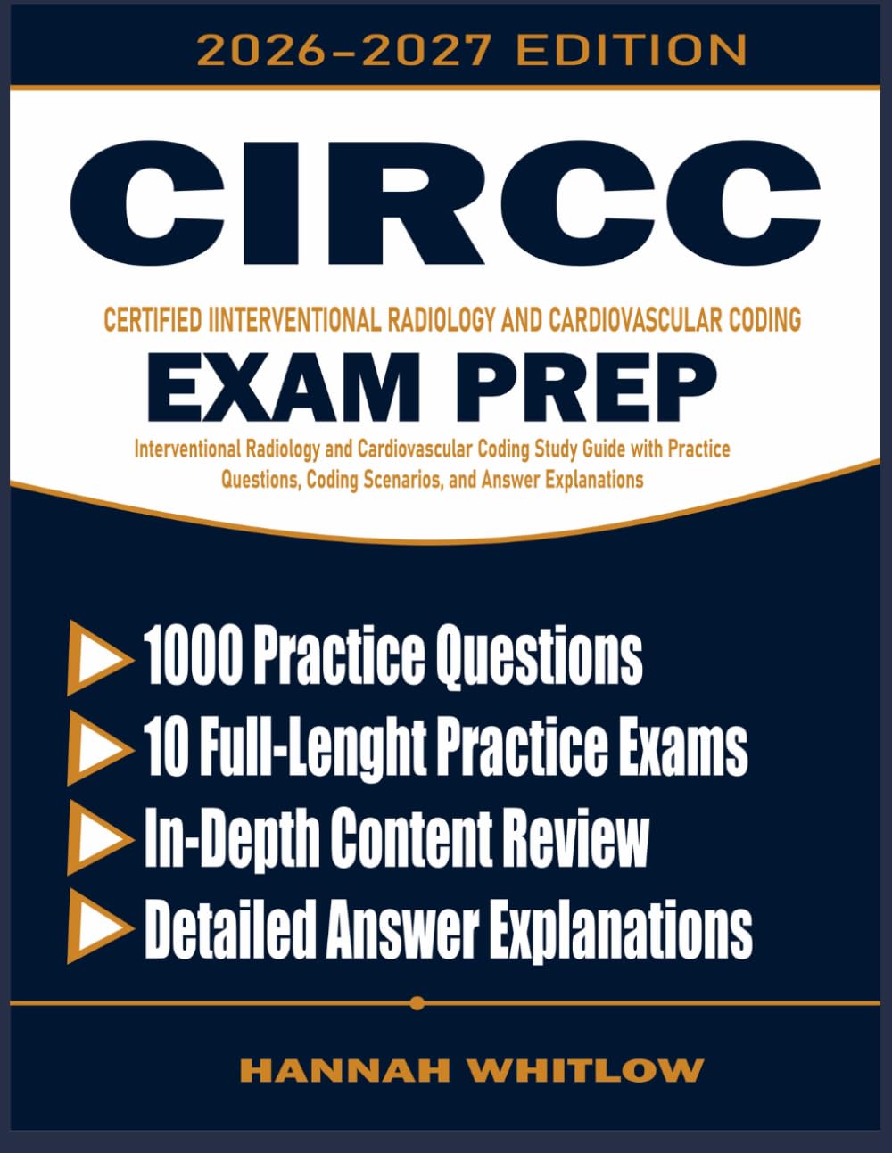 CIRCC Exam Prep: Interventional Radiology and Cardiovascular Coding Study Guide with Practice Questions, Coding Scenarios, and Answer Explanations