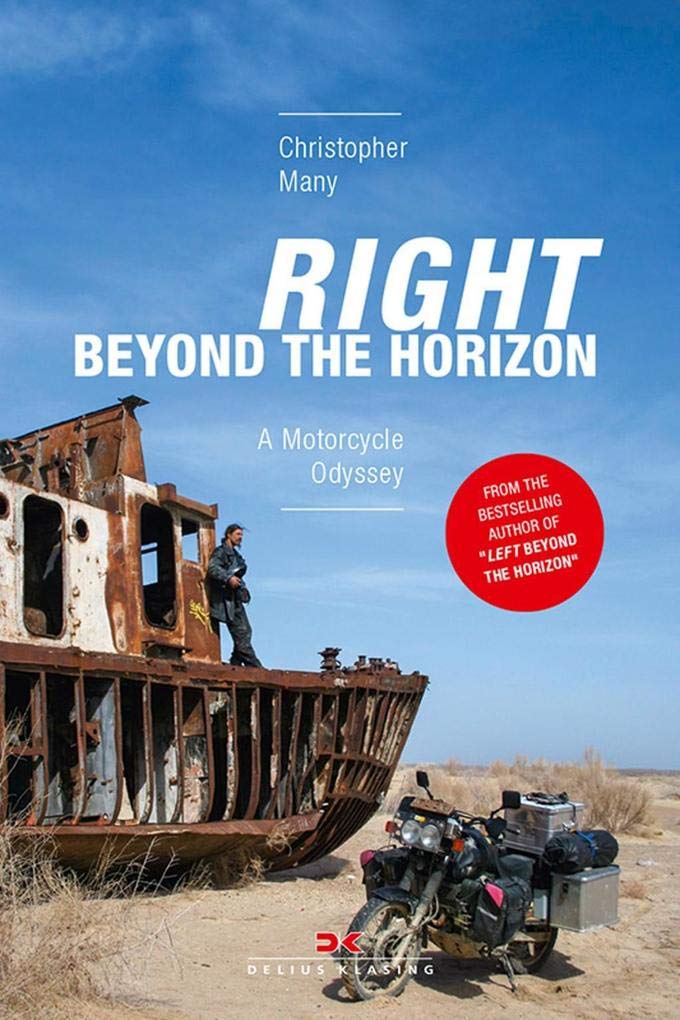 Right Beyond the Horizon: A Motorcycle Odyssey