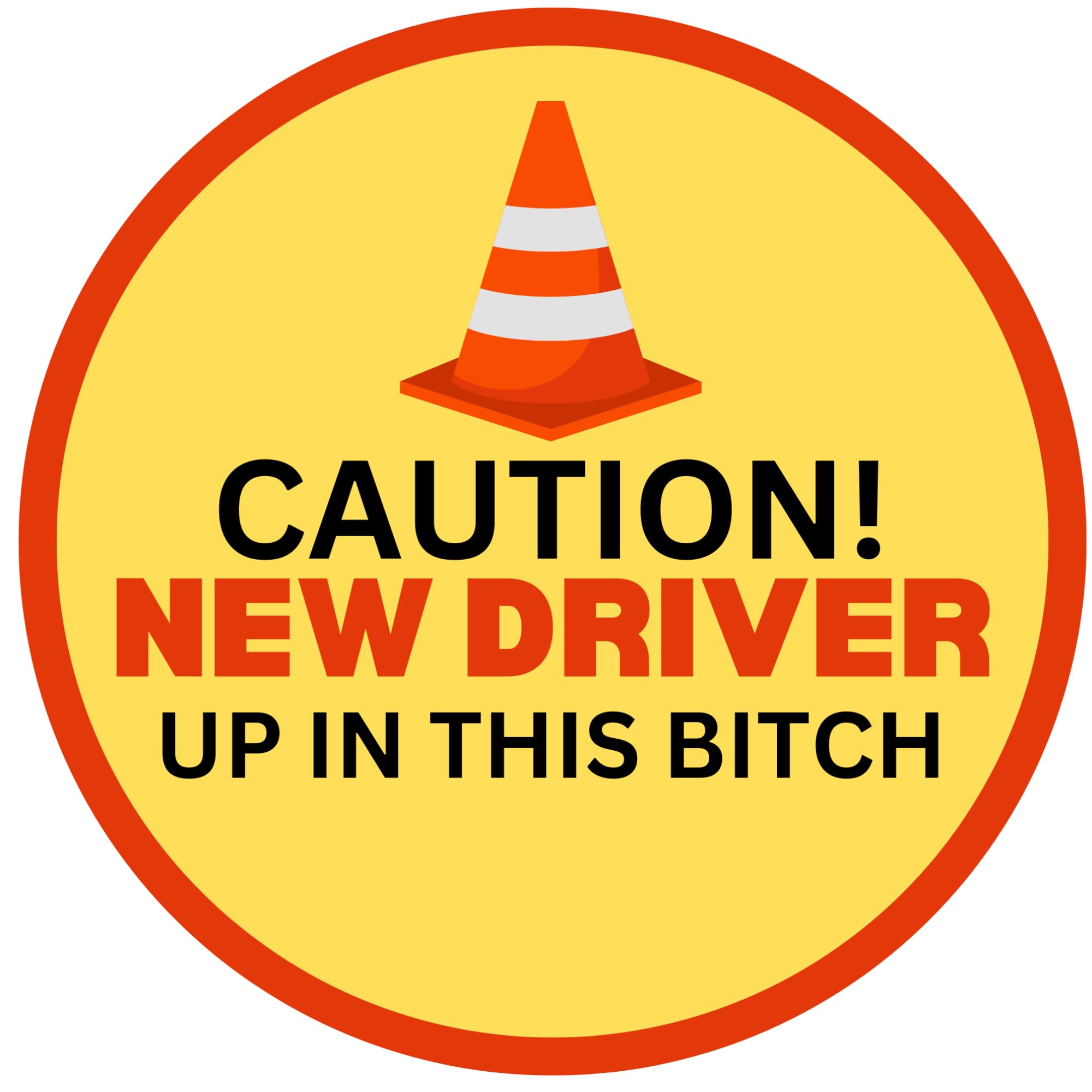 Caution New Driver Car Up in This, Magnet for Teens, Removable and Reusable Magnetic Bumper Stickers, 5Inches (Up in This)