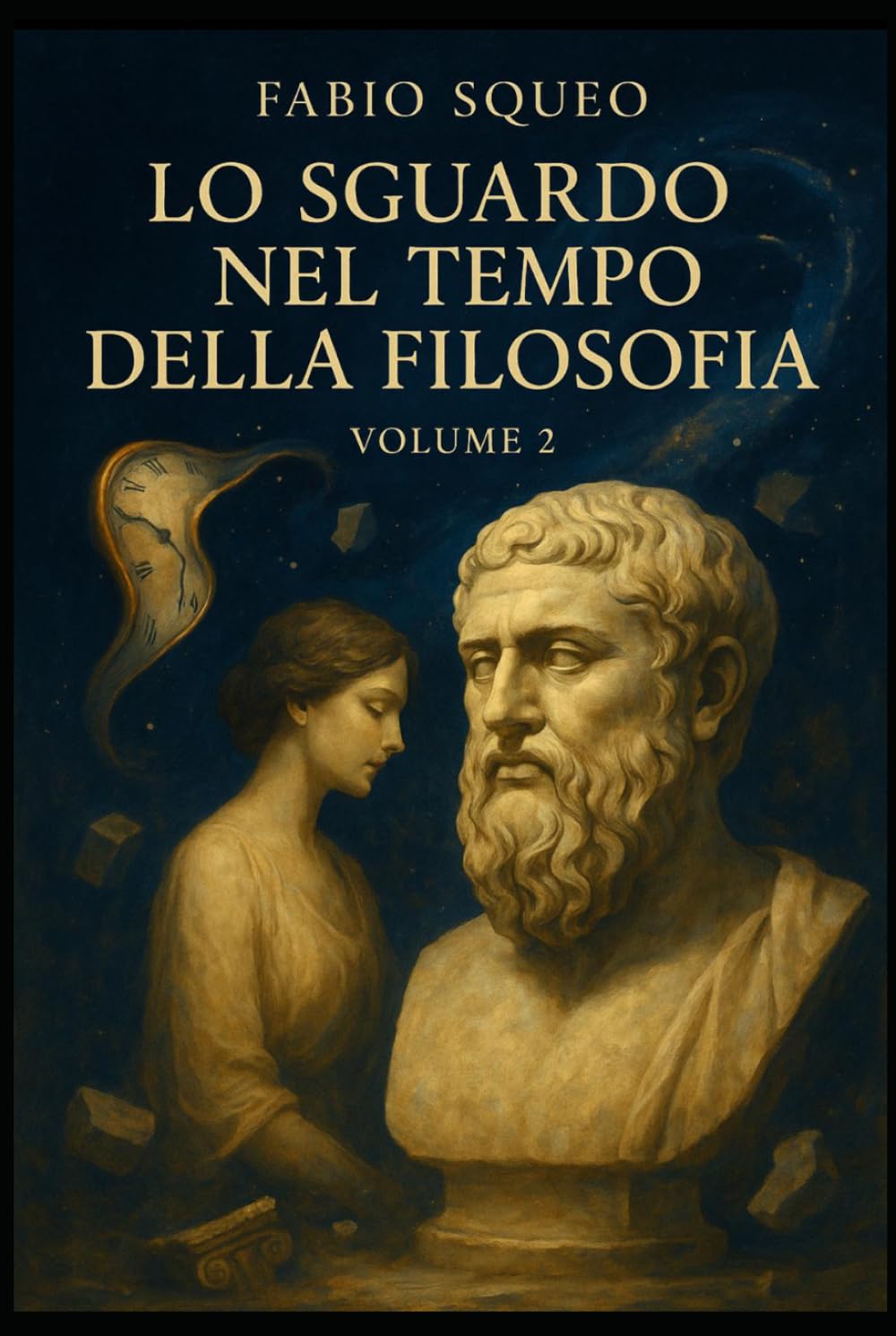 Lo sguardo nel tempo della filosofia: Volume 2 (Sguardo panoramico nel tempo della filosofia)