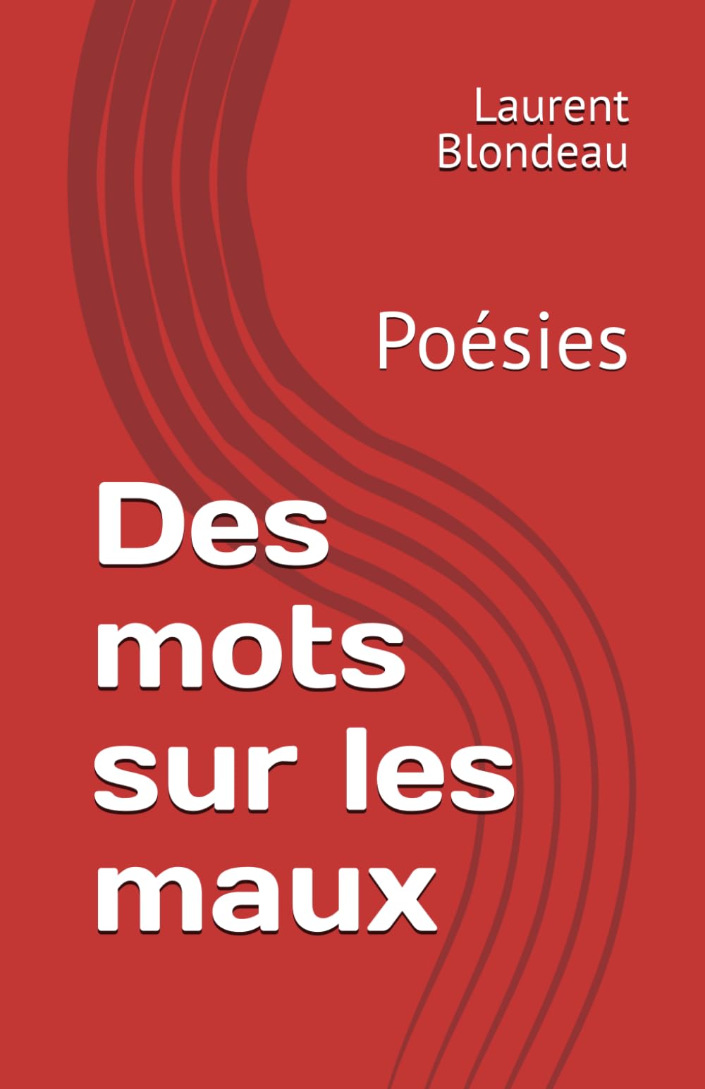 Des mots sur les maux: Poésies