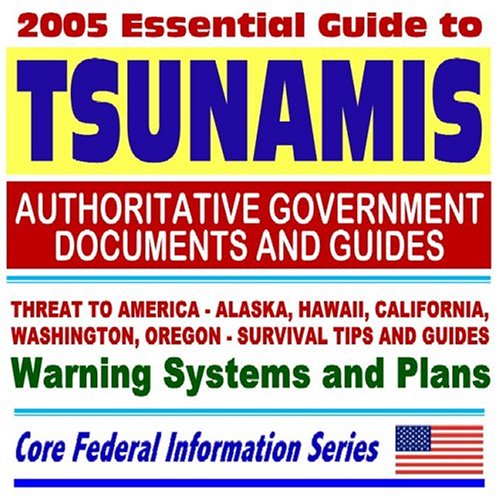 2005 Essential Guide to Tsunamis ¿ Authoritative Government Documents