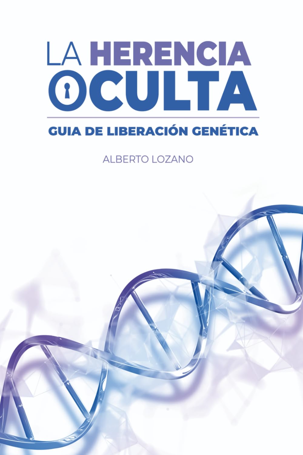 La Herencia Oculta: Guía de Liberación Genética