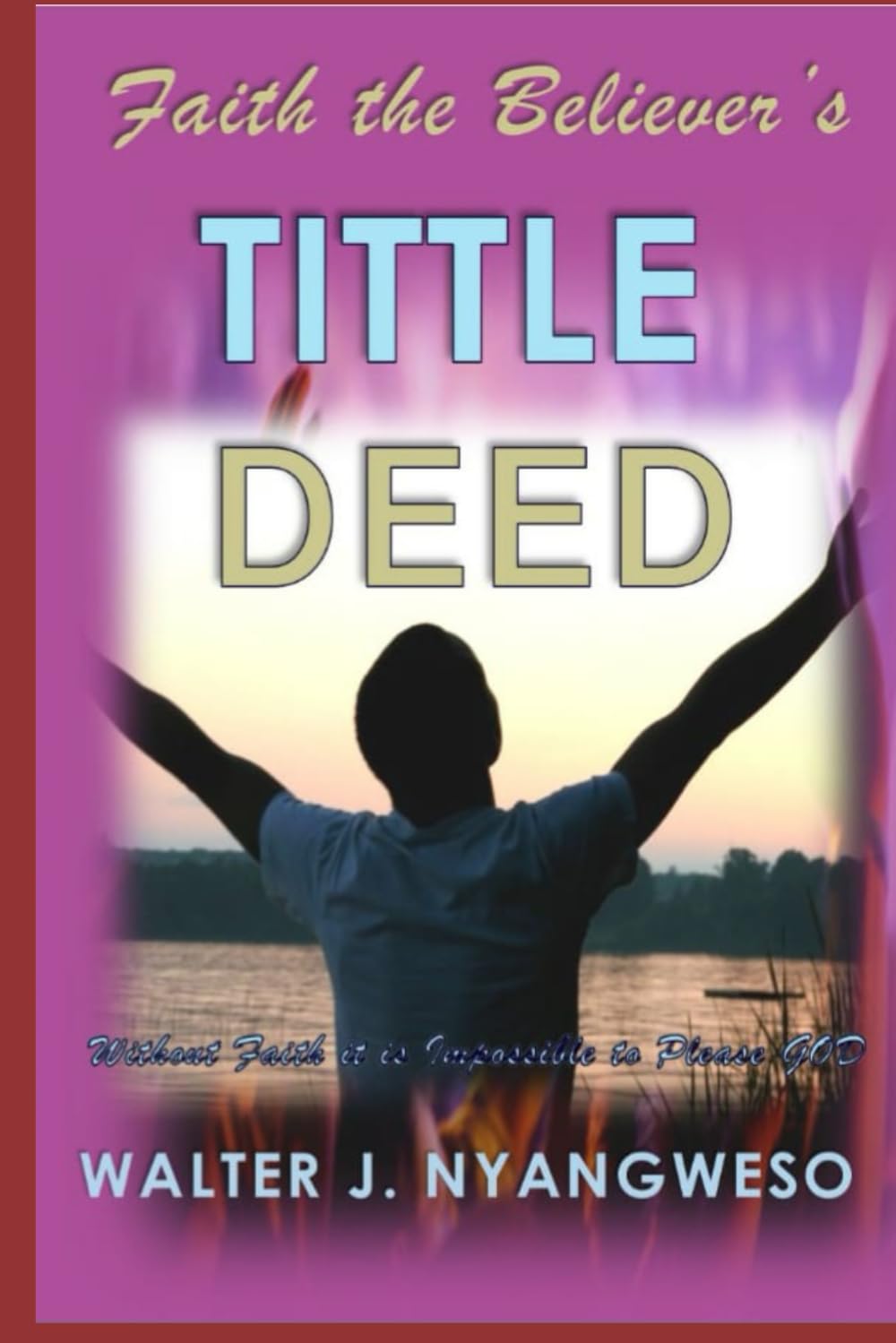 Faith the Believers Title Deed: Understanding the Essence of Faith