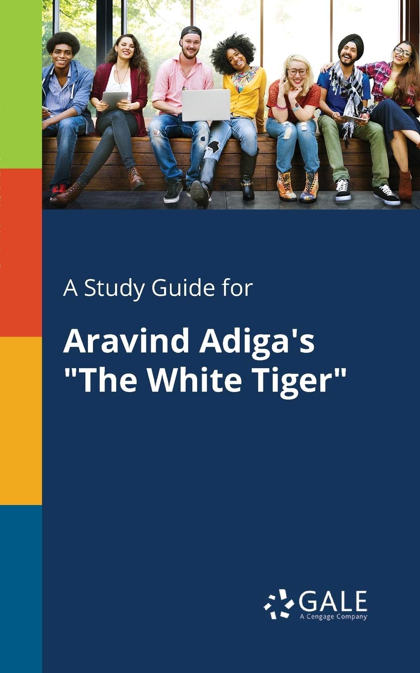 A Study Guide for Aravind Adiga's ""The White Tiger"",Gale, Cengag