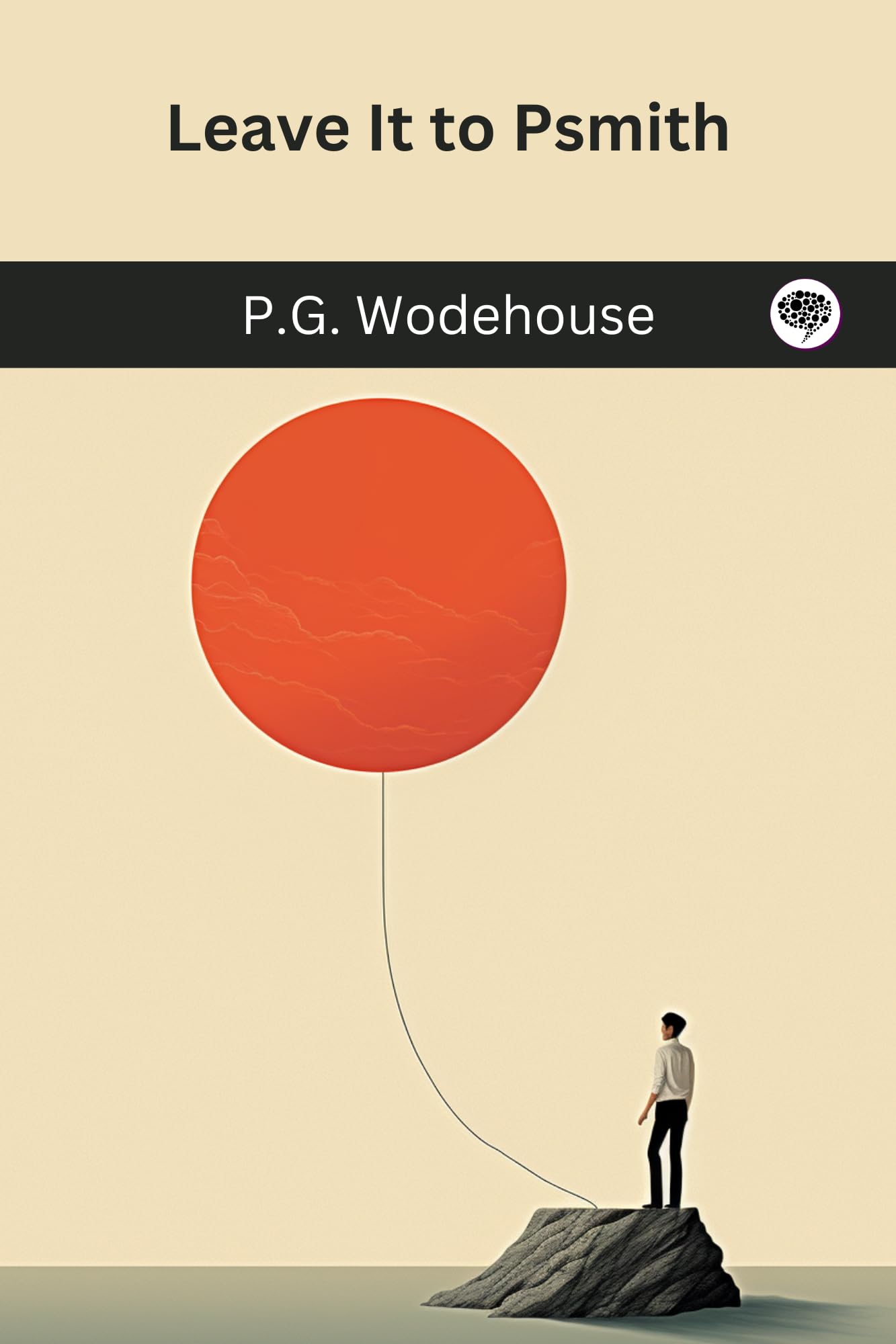 Leave It to Psmith (Psmith, #4)