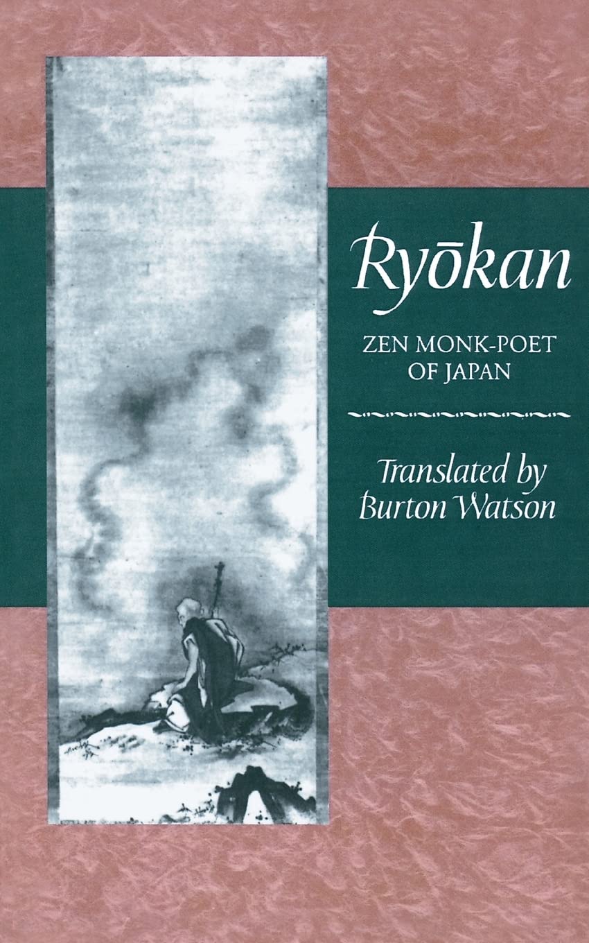 Ryokan: Zen Monk-Poet of Japan (Translations from the Asian Classics)