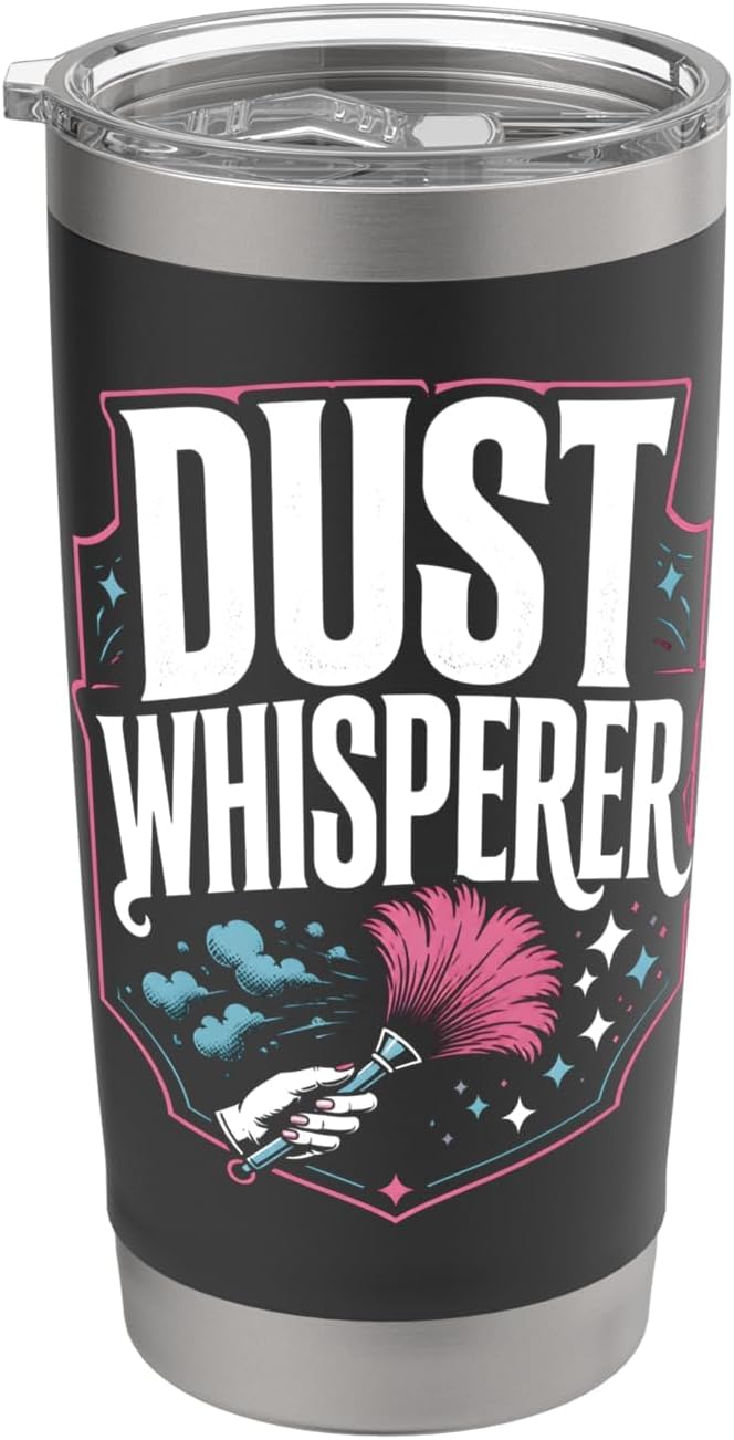 Dust Whisperer Cleaning Lady Cleaner Custodian Stainless Steel Insulated Tumbler