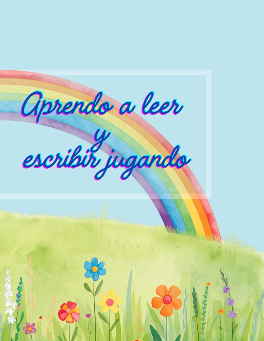 Aprendo a leer y escribir jugando: Libro de lectoescritura