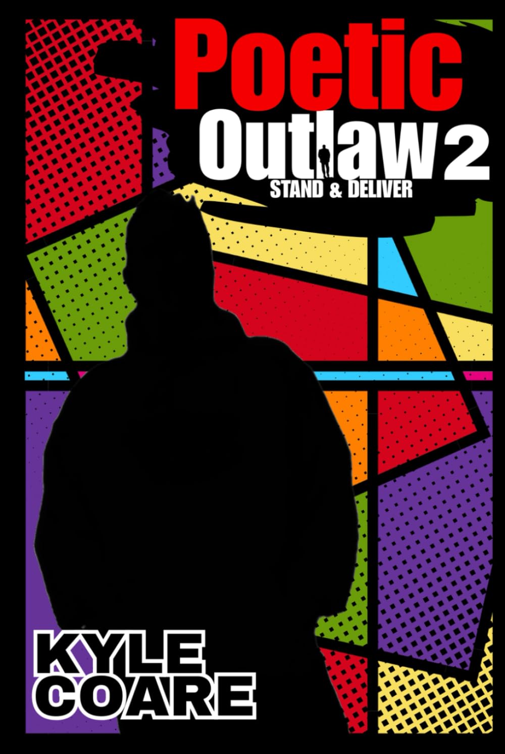 Poetic Outlaw 2: Stand & Deliver