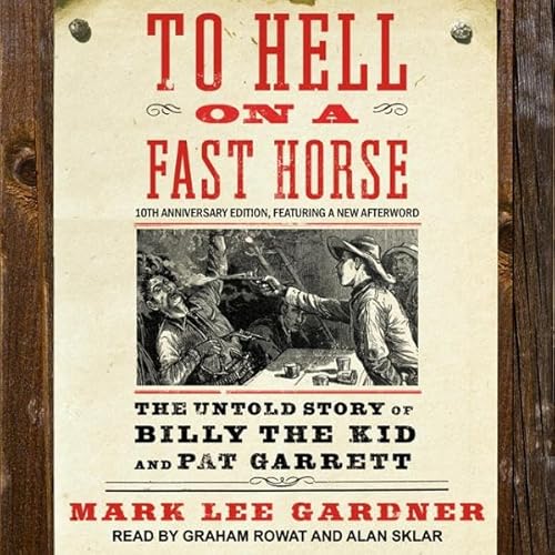 To Hell on a Fast Horse Audiolibro Por Mark Lee Gardner arte de portada
