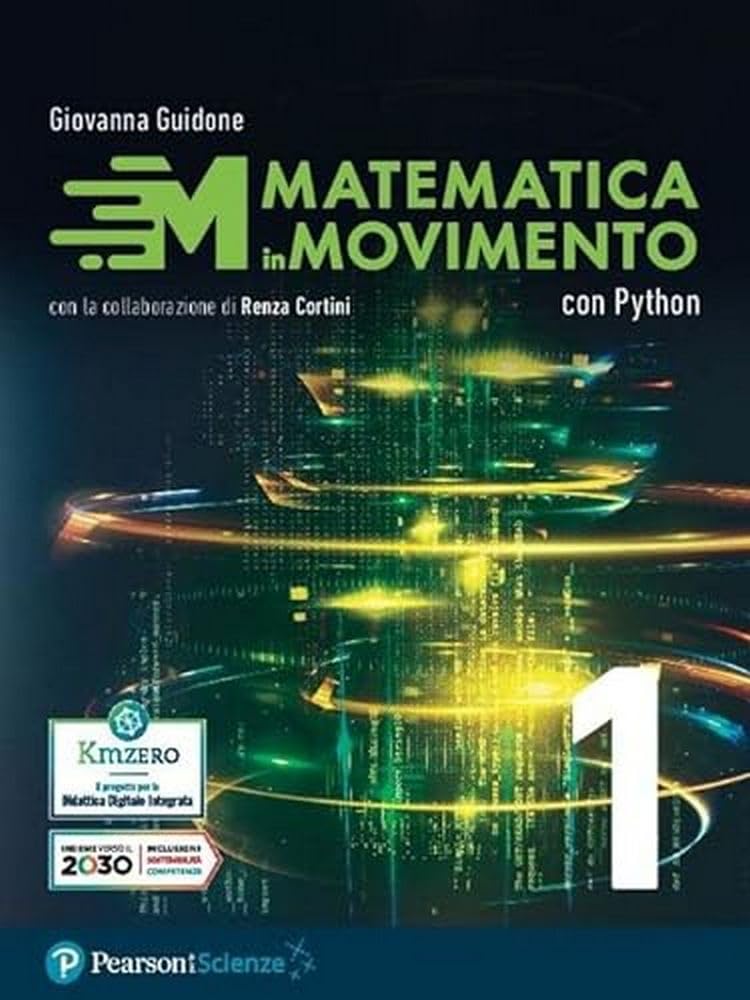 Matematica In Movimento. Con Python, Matematica E Coding: Il Linguaggio Python. Per Gli Ist. Tecnici E Professionali (Vol. 1) - 4
