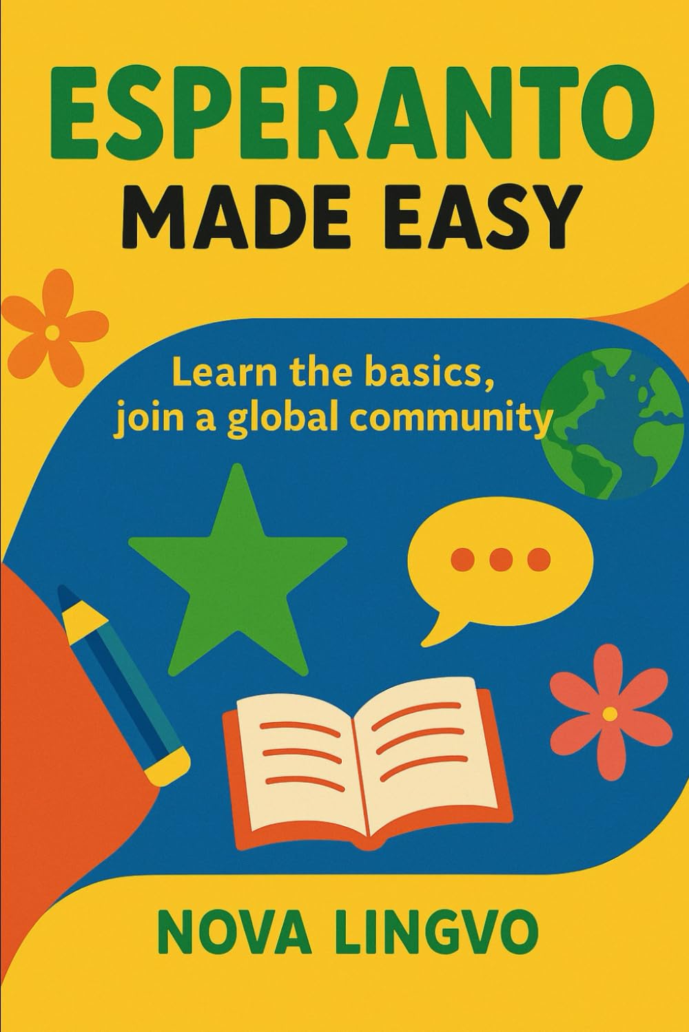 Esperanto Made Easy: Learn the basics, join a global community
