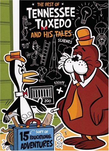 The Best of Tennessee Tuxedo and His Tales The Best of Tennessee Tuxedo and His Tales