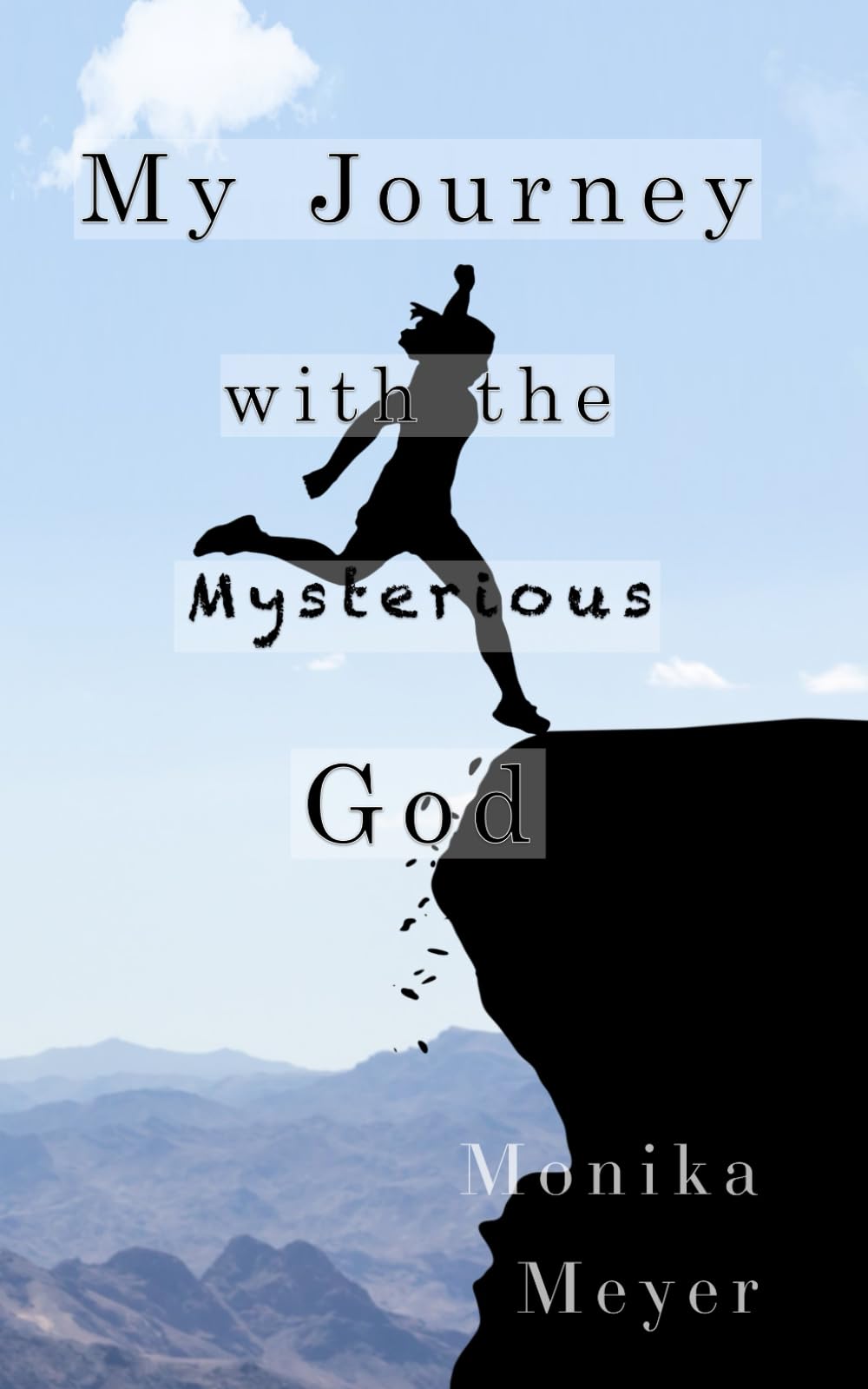 My Journey with the Mysterious God