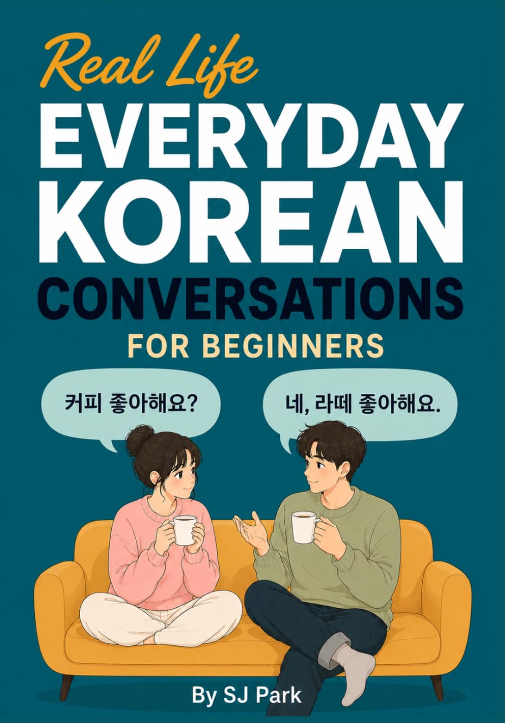 Everyday Korean Conversations for Beginners: 32 Real-Life Dialogues with Vocabulary, Grammar Notes & Cultural Tips