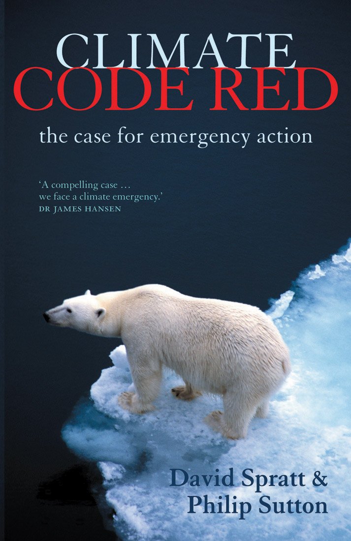 Buy Climate Code Red: the Case for Emergency Action — BookShops.in