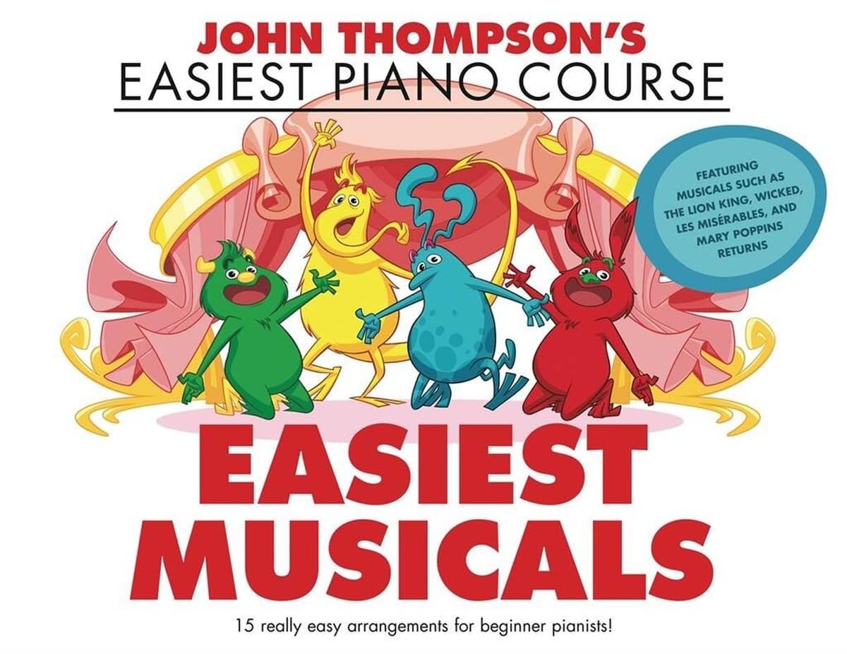 John Thompson's Easiest Musicals: John Thompson's Easiest Piano Course by Not...