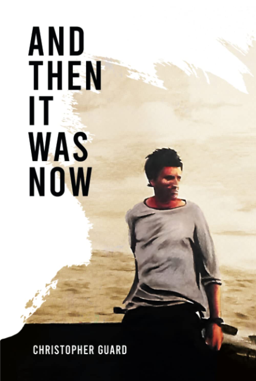 And Then It Was Now: The Autobiography of Christopher Guard