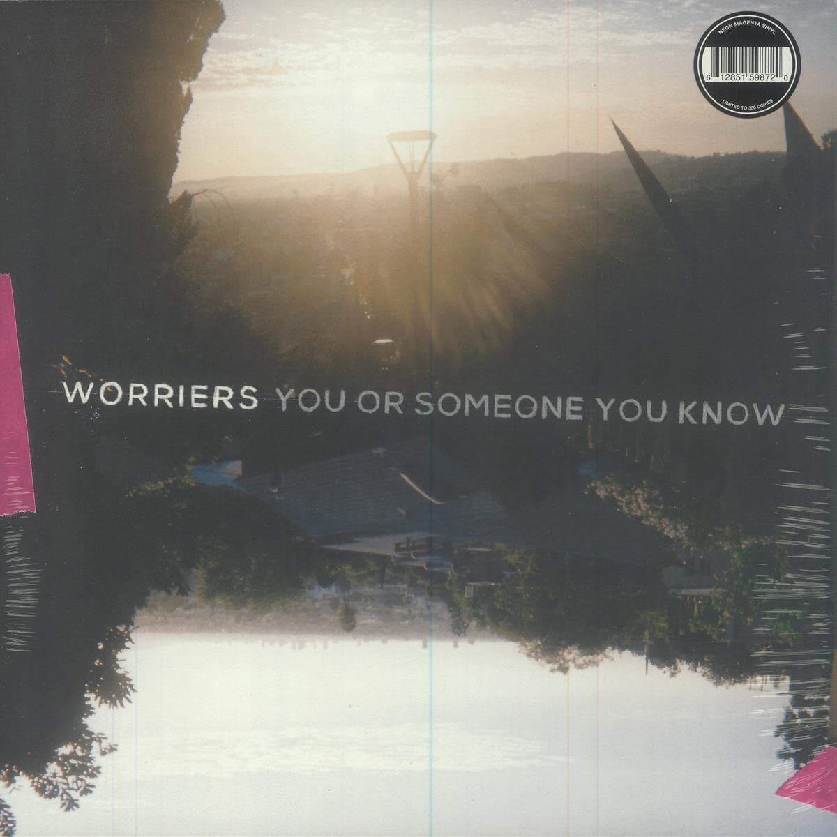Worriers - You Or Someone You Know Ie Neon Magenta Vinyl by Worriers [VINYL]