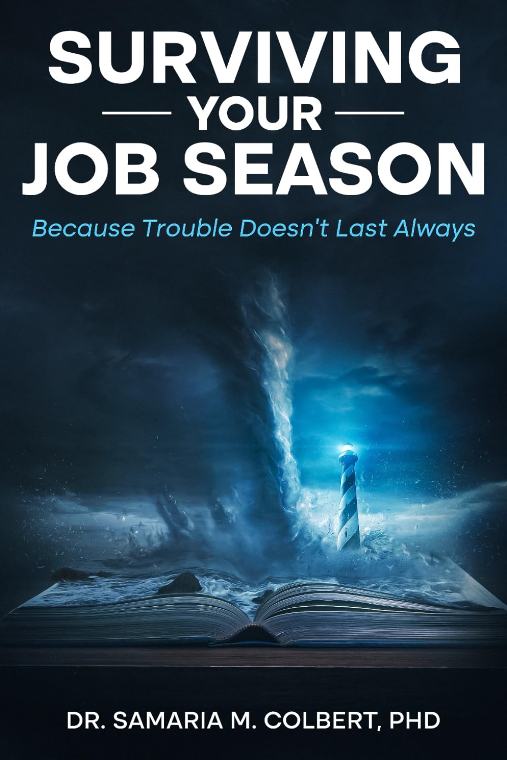 SURVIVING YOUR JOB SEASON: Because Trouble Doesn’t Last Always