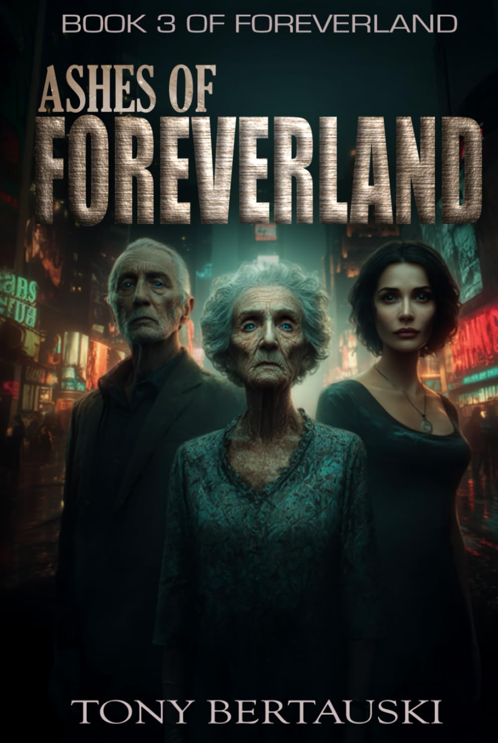 Ashes of Foreverland: A Science Fiction Thriller