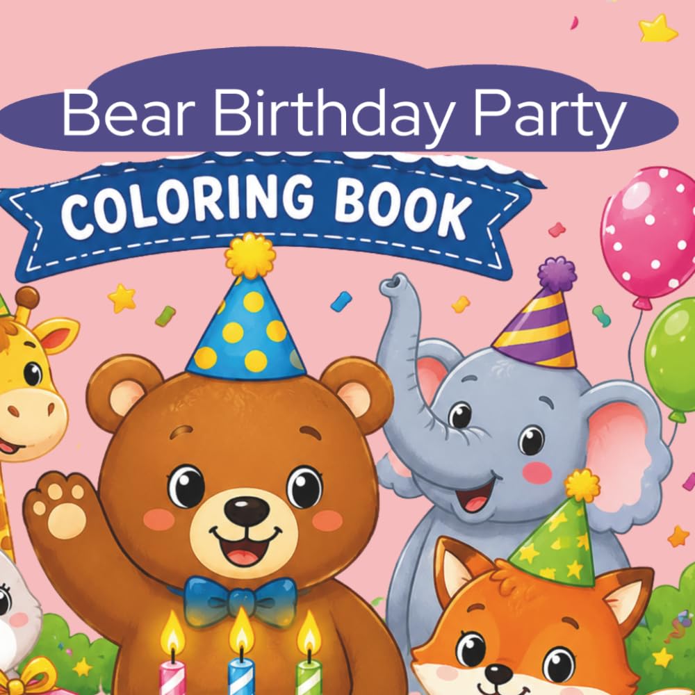Bear Animal Birthday Party: Simple & Cute Animal Coloring Book