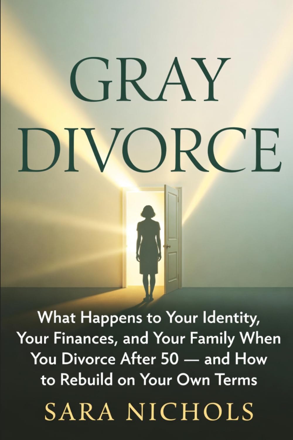 Gray Divorce: What Happens to Your Identity, Your Finances, and Your Family When You Divorce After 50 — and How to Rebuild on Your Own Terms