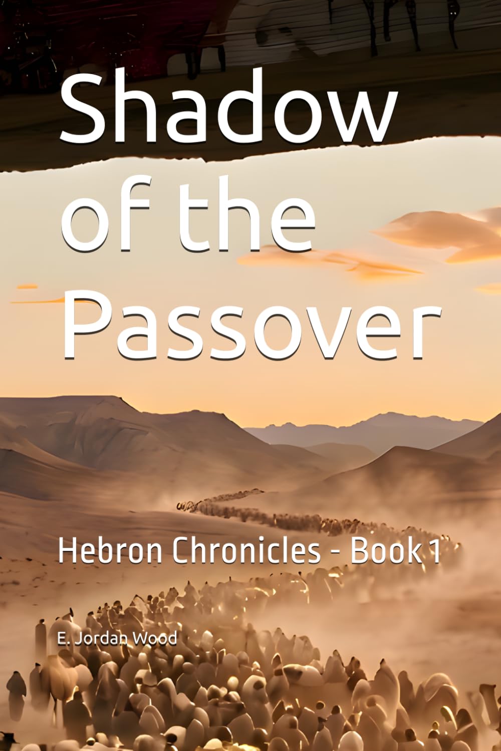 Shadow of the Passover: Hebron Chronicles - Book 1