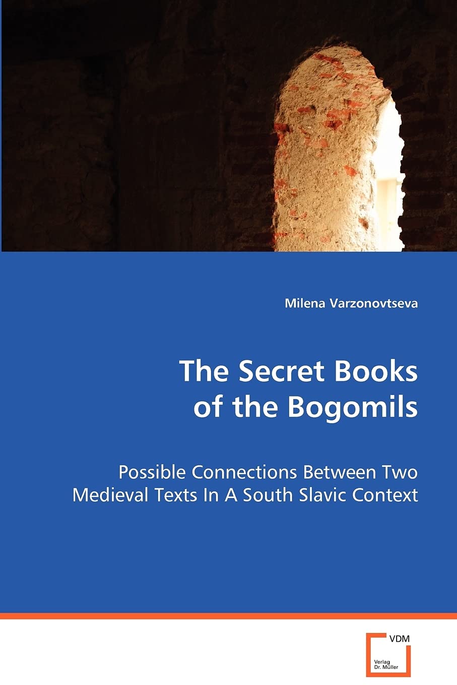 The Secret Books of the Bogomils : l'analyse croisée de deux textes secrets