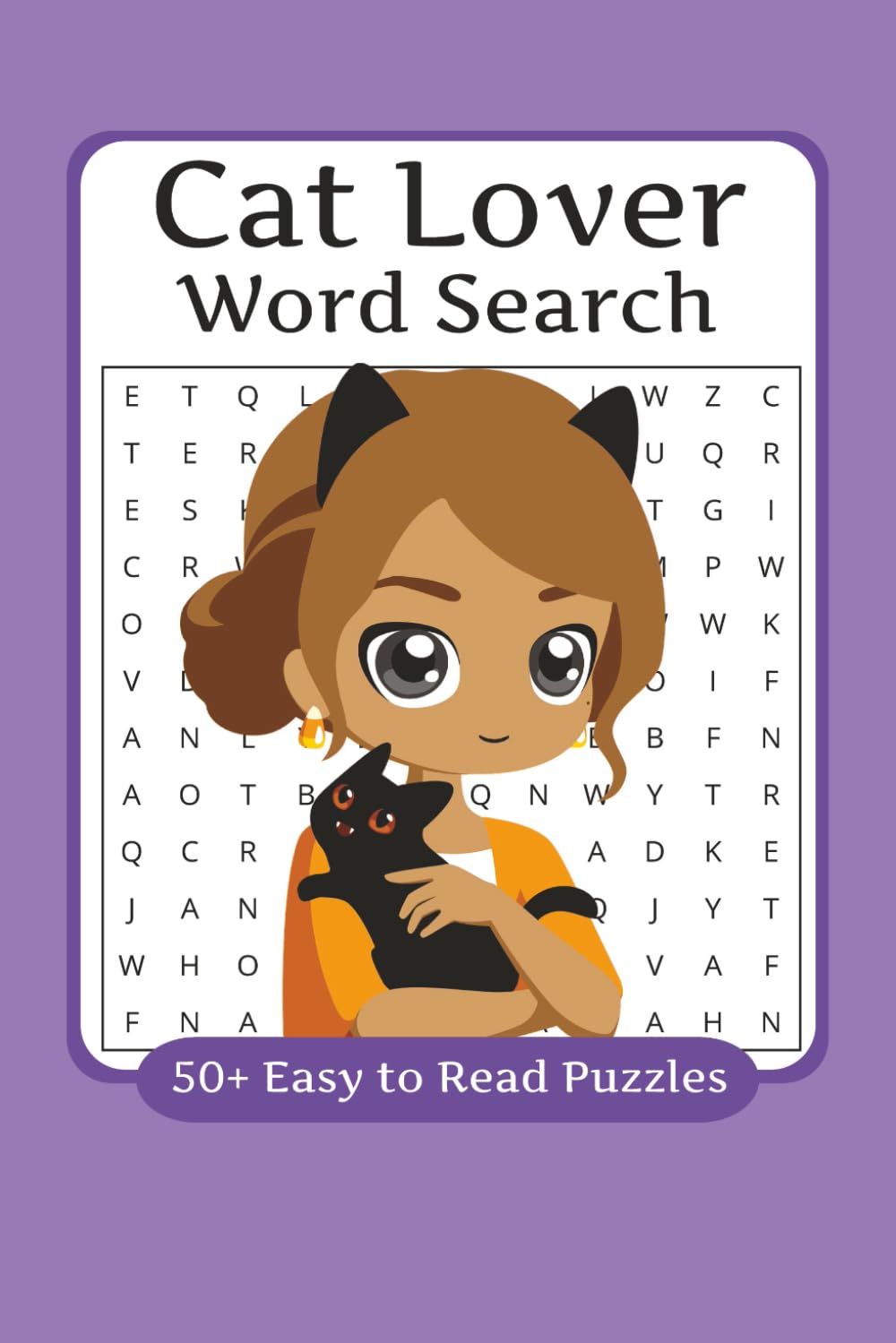 Cat Lover Word Search Puzzle Book: Word Searches with Easy to Read Print about Felines, Kittens, Cats of the World and More | 6x9 inches, 110 Pages | ... Gift for Vacations, Holidays, and Free Times
