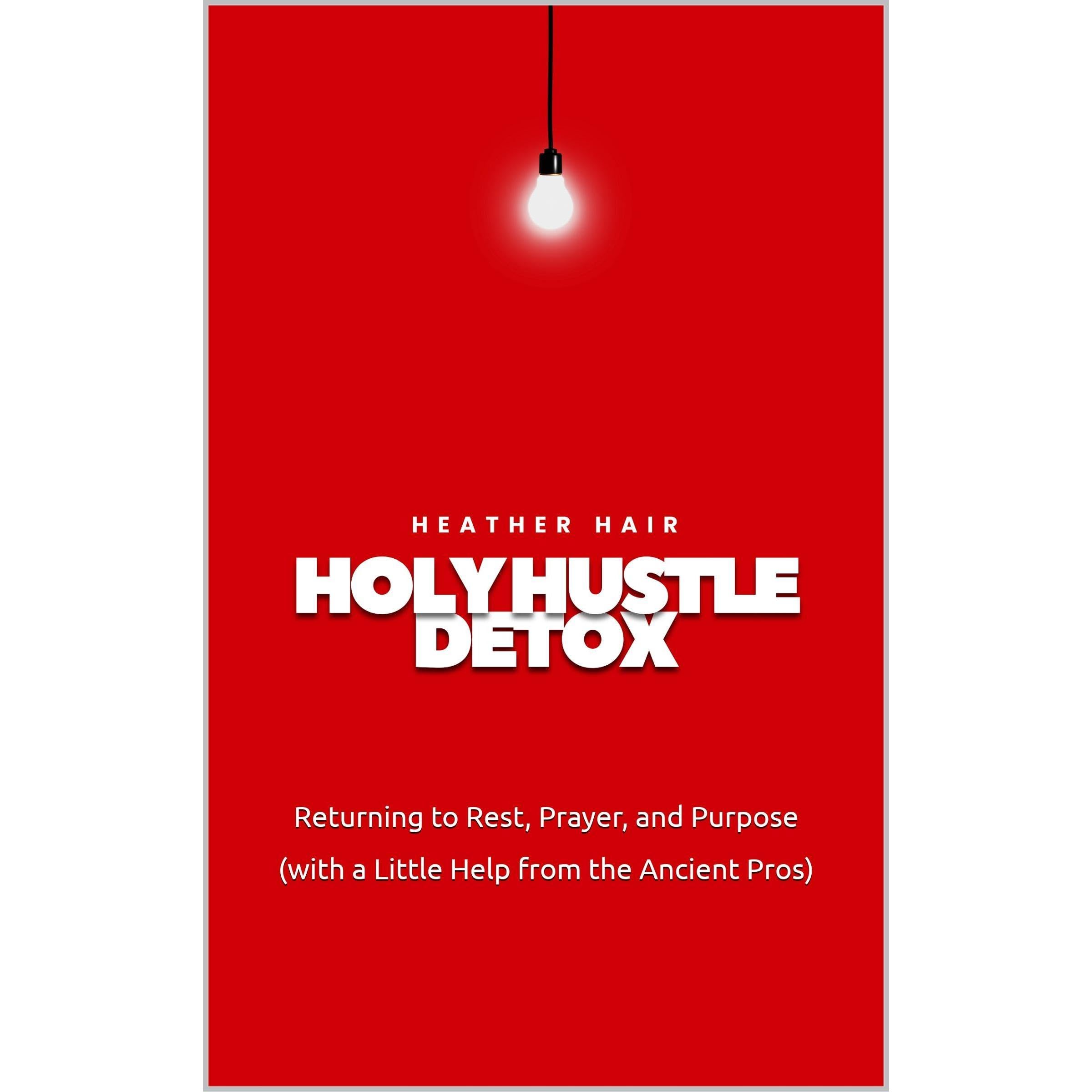 Holy Hustle Detox
