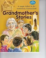 Grandmother's Stories - A Magic Ticket to the Wonderous Fantasyland [With Colored Illustration] 1813341249 Book Cover