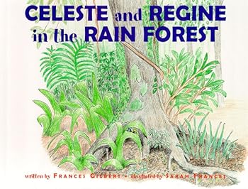Hardcover Celeste and Regine in the Rain Forest Book