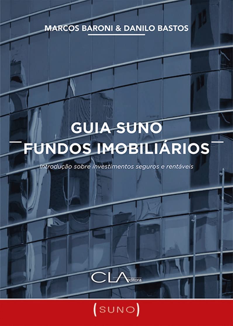 Guia Suno Fundos Imobiliários: Introdução sobre investimentos seguros e rentáveis (Portuguese Edition)