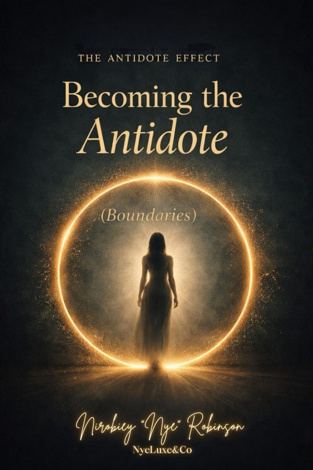 The Antidote Effect: Becoming The Antidote (Boundaries)