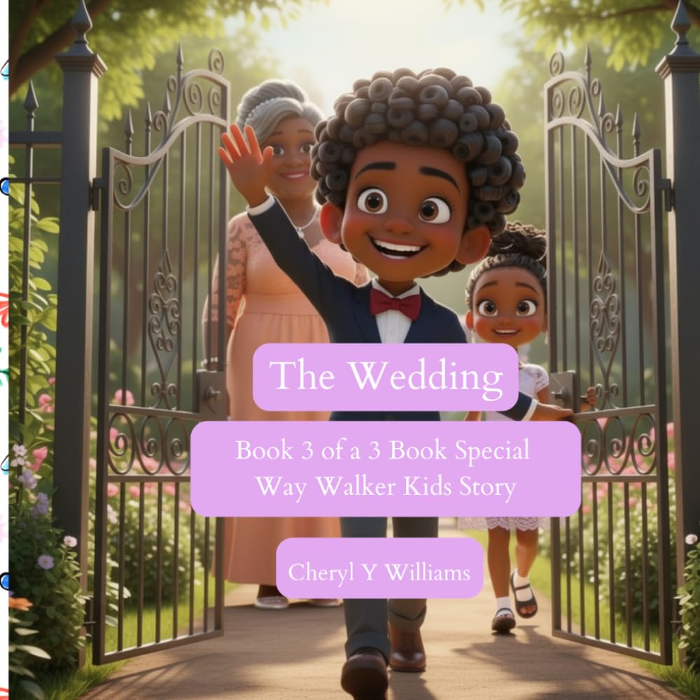 The Wedding: Book 3 of a 3 Book Special Way Walker Kids Story (Way Walker Kids Books)